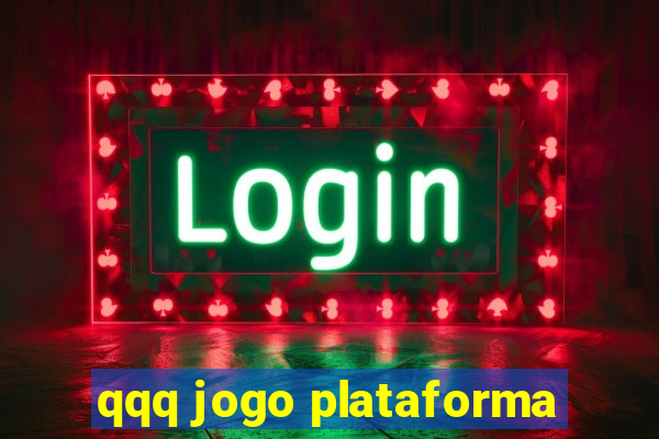 qqq jogo plataforma